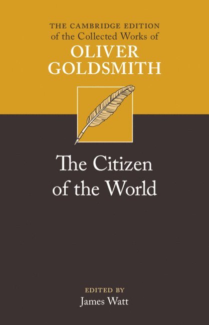 Oliver Goldsmith, James Watt - Citizen of the World, Inbunden