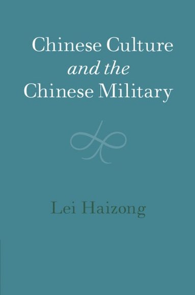 bokomslag Chinese Culture and the Chinese Military