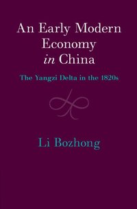 bokomslag An Early Modern Economy in China