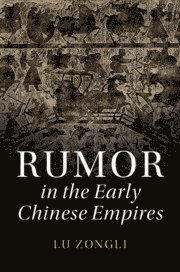 bokomslag Rumor in the Early Chinese Empires