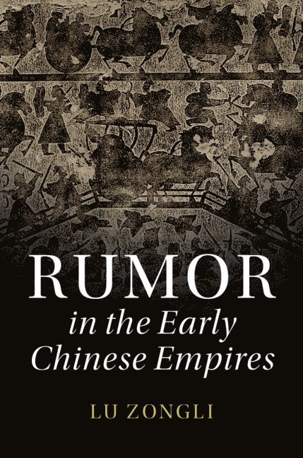 Rumor in the Early Chinese Empires 1