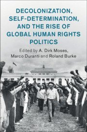 A. Dirk Moses, Marco Duranti, Roland Burke, Chapel Hill) Moses, A. Dirk (University of North Carolina, Marco (University of Sydney) Duranti, Victoria) Burke, Roland (La Trobe University, A Dirk Moses - Decolonization, Self-Determination, and the Rise of Global Human Rights Politics, Inbunden