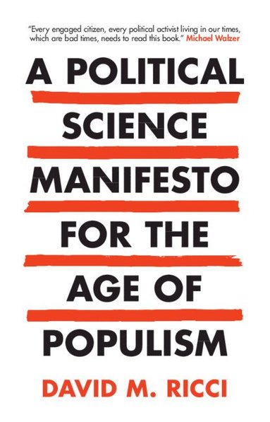 bokomslag Political Science Manifesto for the Age of Populism