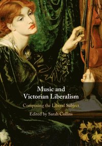 bokomslag Music and Victorian Liberalism