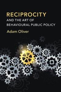 bokomslag Reciprocity and the Art of Behavioural Public Policy