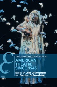bokomslag The Cambridge Companion to American Theatre since 1945
