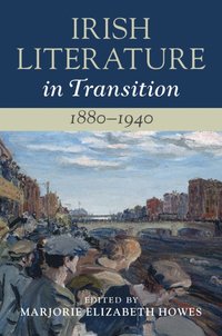 bokomslag Irish Literature in Transition, 1880-1940: Volume 4