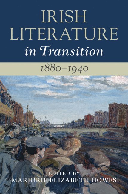 Irish Literature in Transition, 1880-1940: Volume 4 1