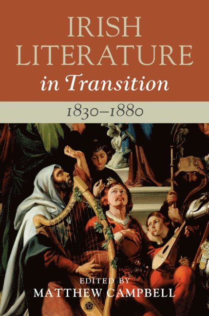 Irish Literature in Transition, 1830-1880: Volume 3 1