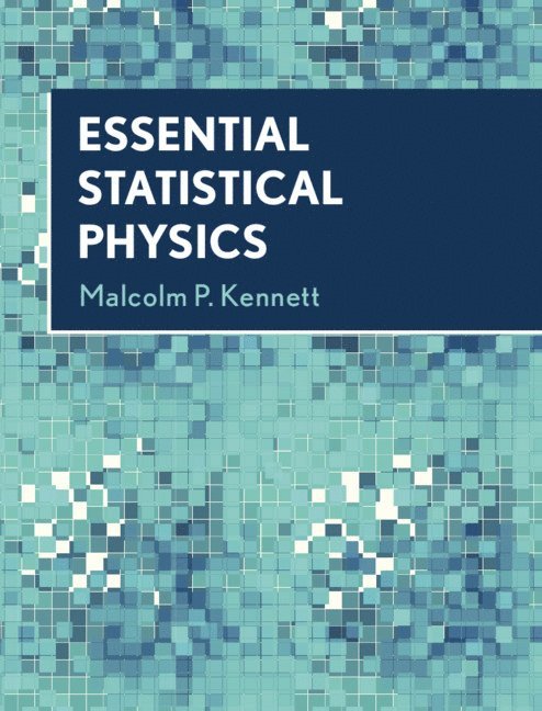 Essential Statistical Physics 1