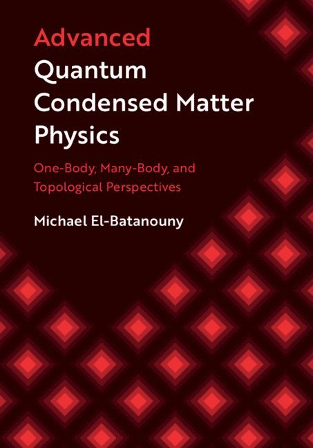 Advanced Quantum Condensed Matter Physics 1