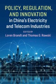 bokomslag Policy, Regulation and Innovation in China's Electricity and Telecom Industries