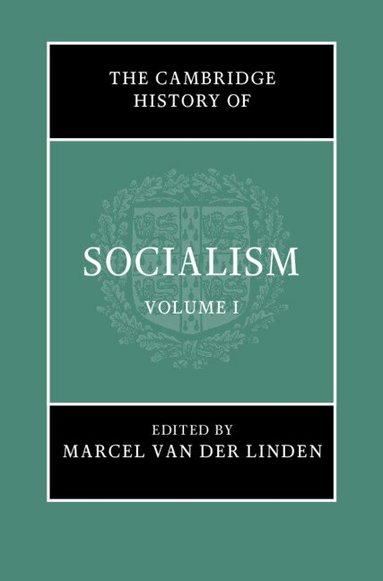 Marcel van der Linden - The Cambridge History of Socialism: Volume 1, Inbunden