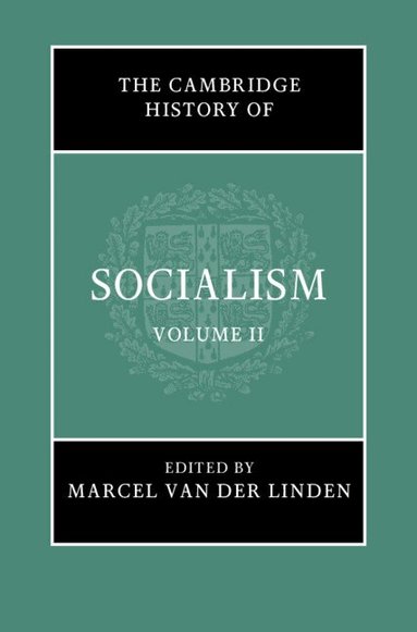 Marcel van der Linden - The Cambridge History of Socialism: Volume 2, Inbunden