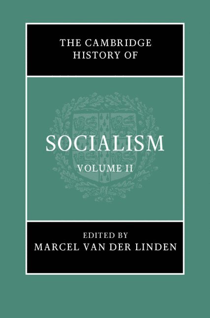 Marcel van der Linden, Amsterdam) van der Linden, Marcel (International Institute of Social History, Marcel Van Der Linden, Marcel Van Der Linden - The Cambridge History of Socialism: Volume 2, Inbunden