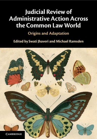Swati Jhaveri, Michael Ramsden - Judicial Review of Administrative Action Across the Common Law World, Inbunden