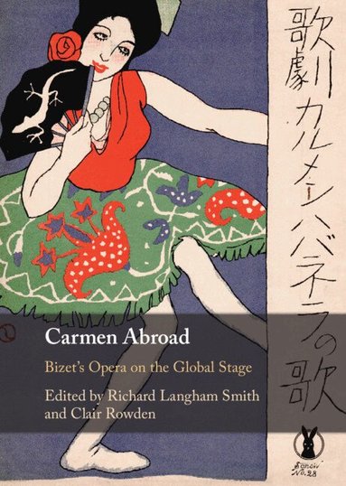 Richard Langham Smith, Clair Rowden - Carmen Abroad, Inbunden