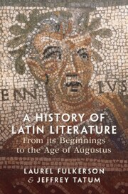 Laurel Fulkerson, Jeffrey Tatum - History of Latin Literature From its Beginnings to the Age of Augustus, Inbunden
