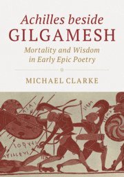 Michael Clarke, Galway) Clarke, Michael (National University of Ireland - Achilles beside Gilgamesh, Inbunden