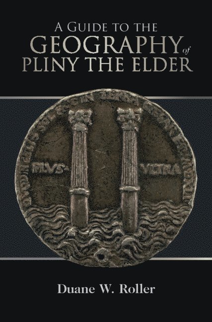 A Guide to the Geography of Pliny the Elder 1