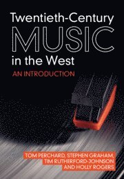 bokomslag Twentieth-Century Music in the West