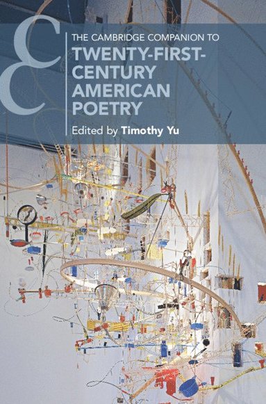 bokomslag The Cambridge Companion to Twenty-First-Century American Poetry