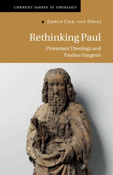 Edwin Chr. van Driel - Rethinking Paul, Inbunden