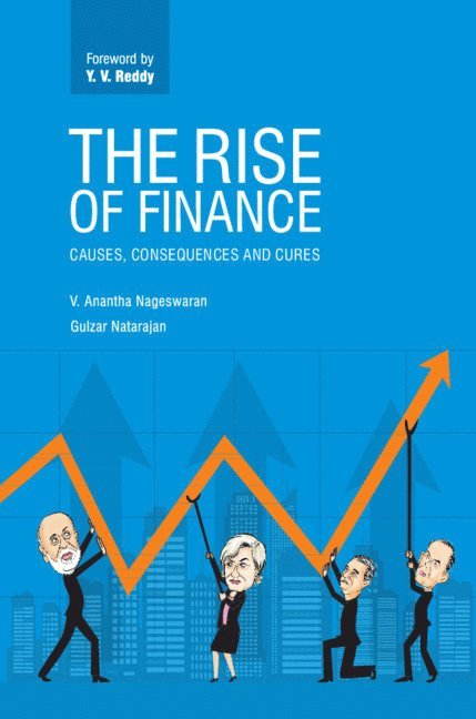 V. Anantha Nageswaran, Gulzar Natarajan, V. Anantha (Singapore Management University) Nageswaran - Rise of Finance, Inbunden