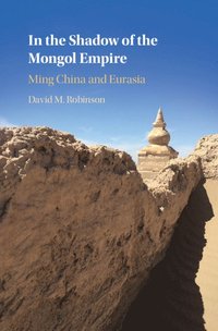 bokomslag In the Shadow of the Mongol Empire