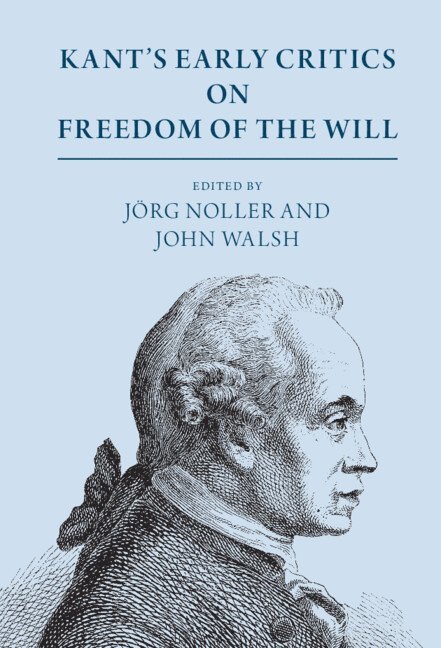 Kant's Early Critics on Freedom of the Will 1