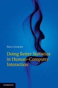 bokomslag Doing Better Statistics in Human-Computer Interaction