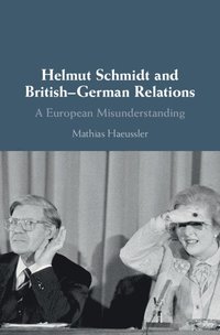 bokomslag Helmut Schmidt and British-German Relations