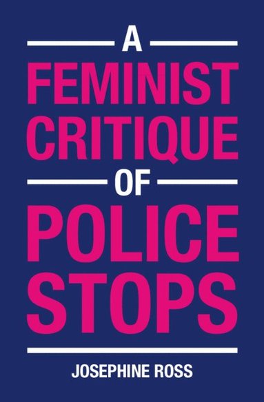 bokomslag A Feminist Critique of Police Stops