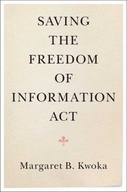 Saving the Freedom of Information Act 1