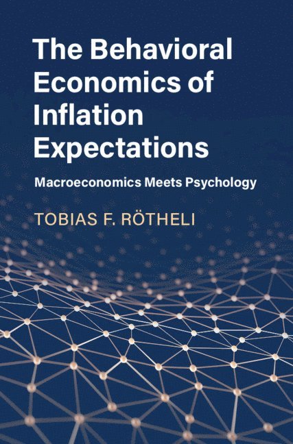 The Behavioral Economics of Inflation Expectations 1