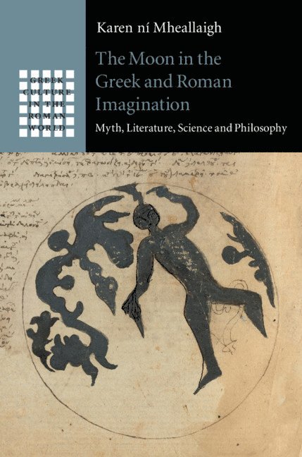 The Moon in the Greek and Roman Imagination 1