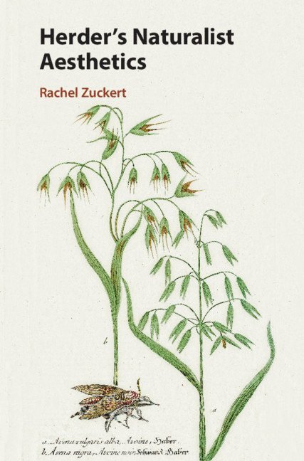 Rachel Zuckert, Illinois) Zuckert, Rachel (Northwestern University - Herder's Naturalist Aesthetics, Inbunden