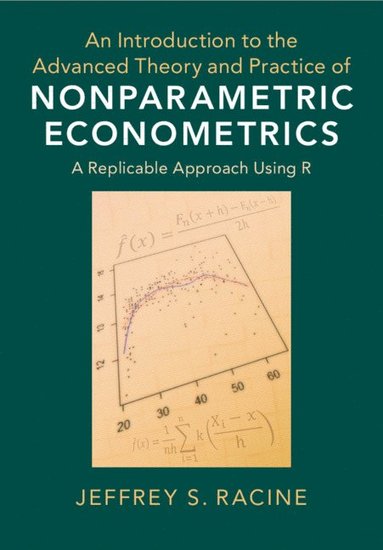 bokomslag An Introduction to the Advanced Theory and Practice of Nonparametric Econometrics