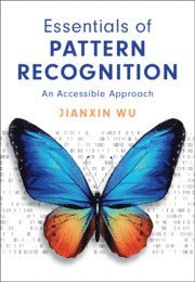 Jianxin Wu, China) Wu, Jianxin (Nanjing University - Essentials of Pattern Recognition, Inbunden