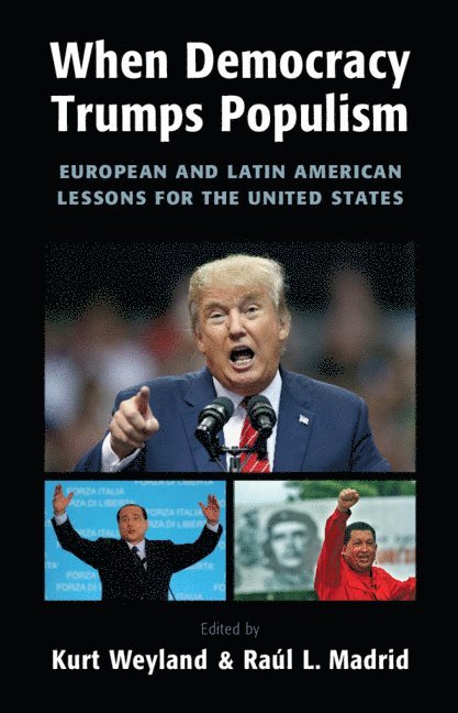 Kurt Weyland, Raúl L. Madrid, Austin) Weyland, Kurt (University of Texas, Austin) Madrid, Raul L. (University of Texas, Raúl L Madrid - When Democracy Trumps Populism, Inbunden