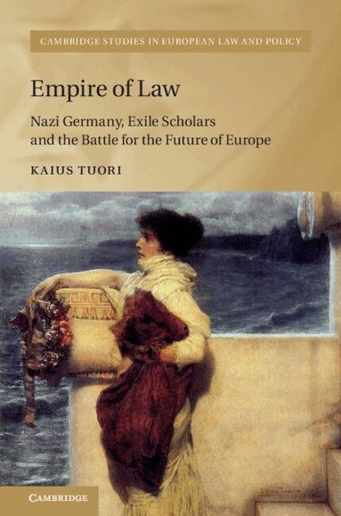 Kaius Tuori - Empire of Law, Inbunden