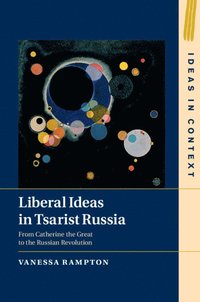 bokomslag Liberal Ideas in Tsarist Russia