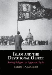 bokomslag Islam and the Devotional Object