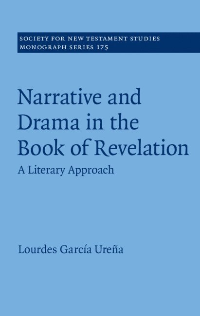 Lourdes García Ureña, Lourdes Garcia Urena - Narrative and Drama in the Book of Revelation, Inbunden