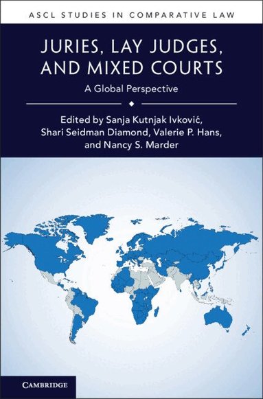 Sanja Kutnjak Ivković, Shari Seidman Diamond, Valerie P. Hans, Nancy S. Marder - Juries, Lay Judges, and Mixed Courts, Inbunden