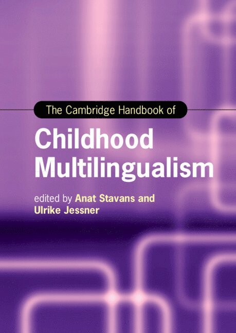 Anat Stavans, Ulrike Jessner, Austria) Jessner, Ulrike (Leopold-Franzens-Universitat Innsbruck - Cambridge Handbook of Childhood Multilingualism, Inbunden