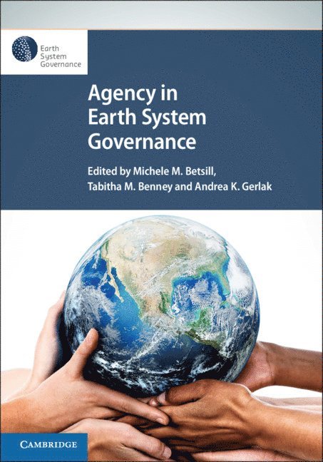 Agency in Earth System Governance 1
