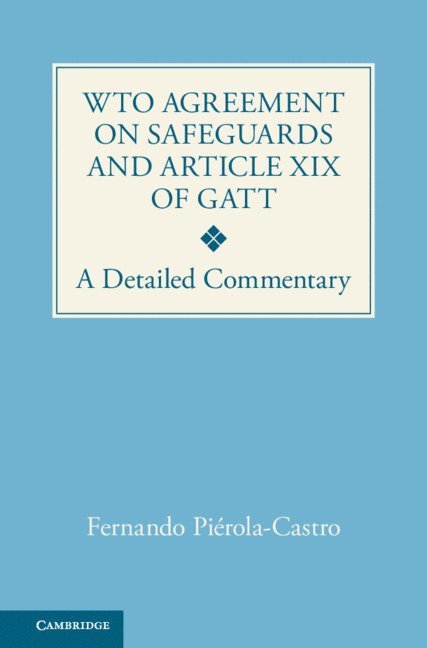 WTO Agreement on Safeguards and Article XIX of GATT 1