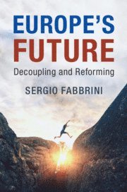 Sergio Fabbrini, Roma) Fabbrini, Sergio (Libera Universita Internazionale degli Studi Sociali Guido Carli - Europe's Future, Inbunden