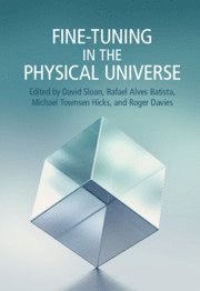 David Sloan, Rafael Alves Batista, Michael Townsen Hicks, Roger Davies, David (Lancaster University) Sloan, Rafael (Radboud Universiteit Nijmegen) Alves Batista, Michael Townsen (University of Birmingham) Hicks, Roger (University of Oxford) Davies - Fine-Tuning in the Physical Universe, Inbunden